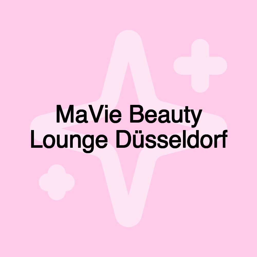 MaVie Beauty Lounge Düsseldorf