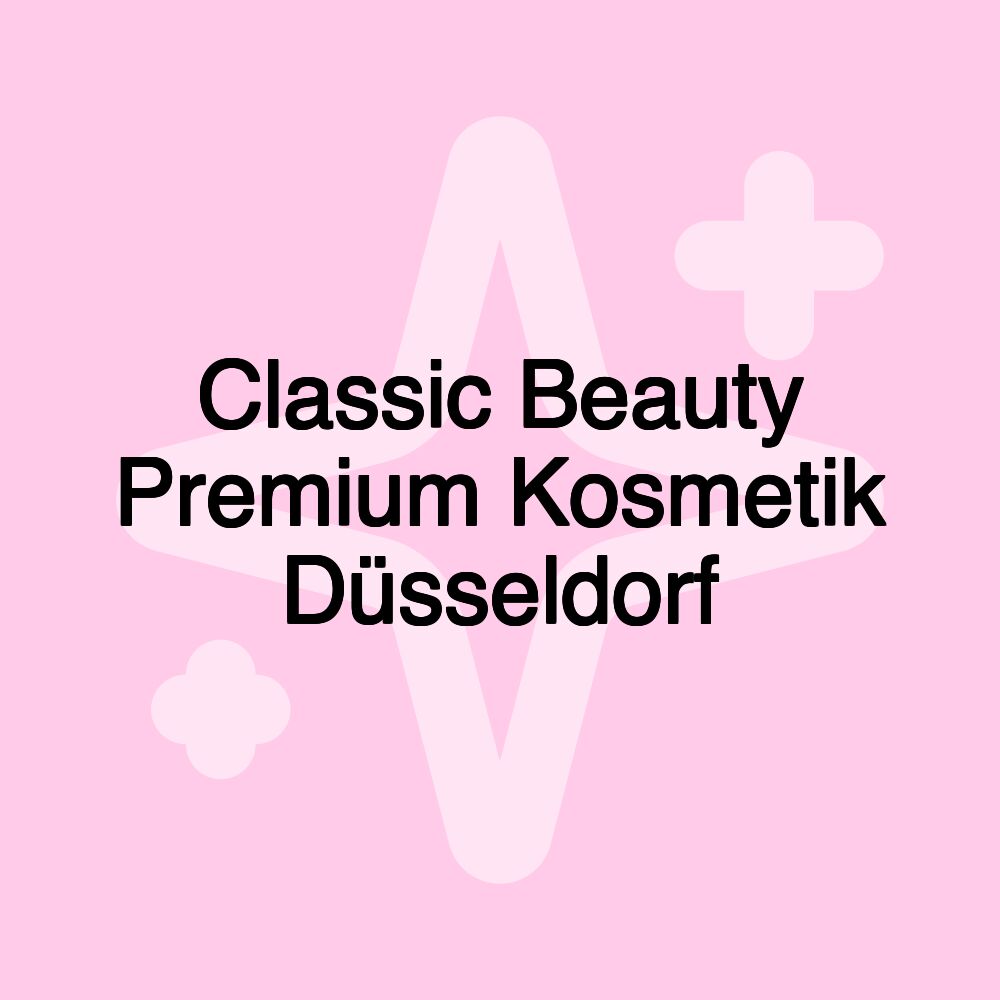 Classic Beauty Premium Kosmetik Düsseldorf