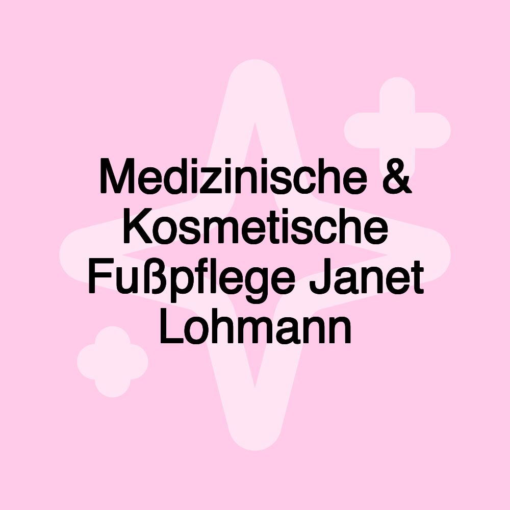 Medizinische & Kosmetische Fußpflege Janet Lohmann