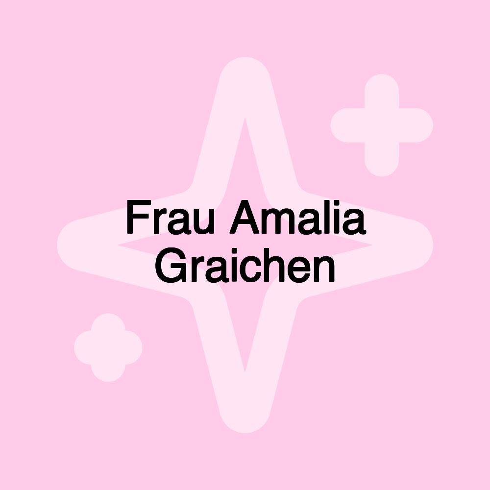 Frau Amalia Graichen