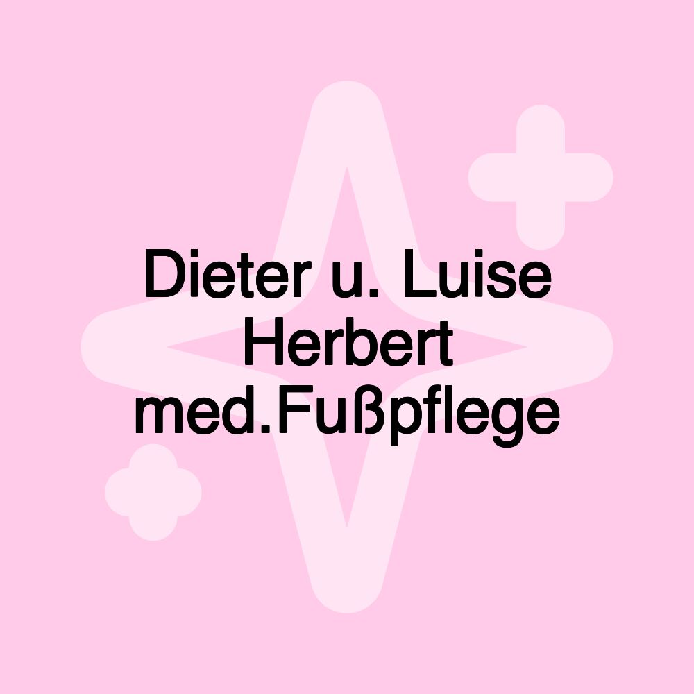 Dieter u. Luise Herbert med.Fußpflege