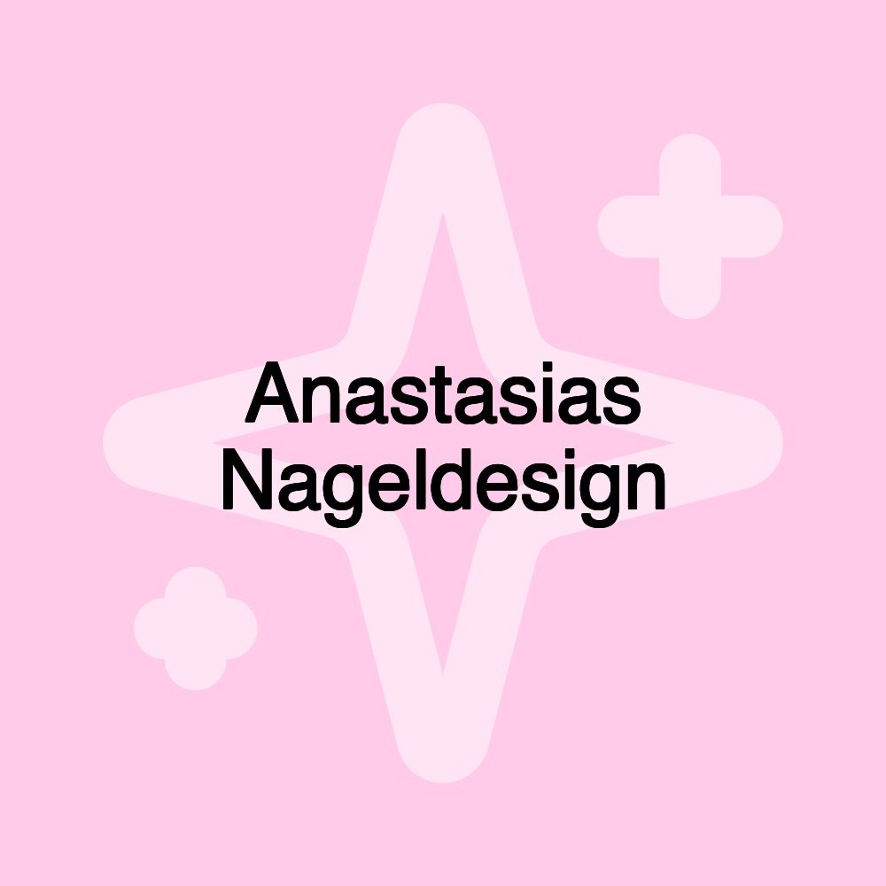 Anastasias Nageldesign