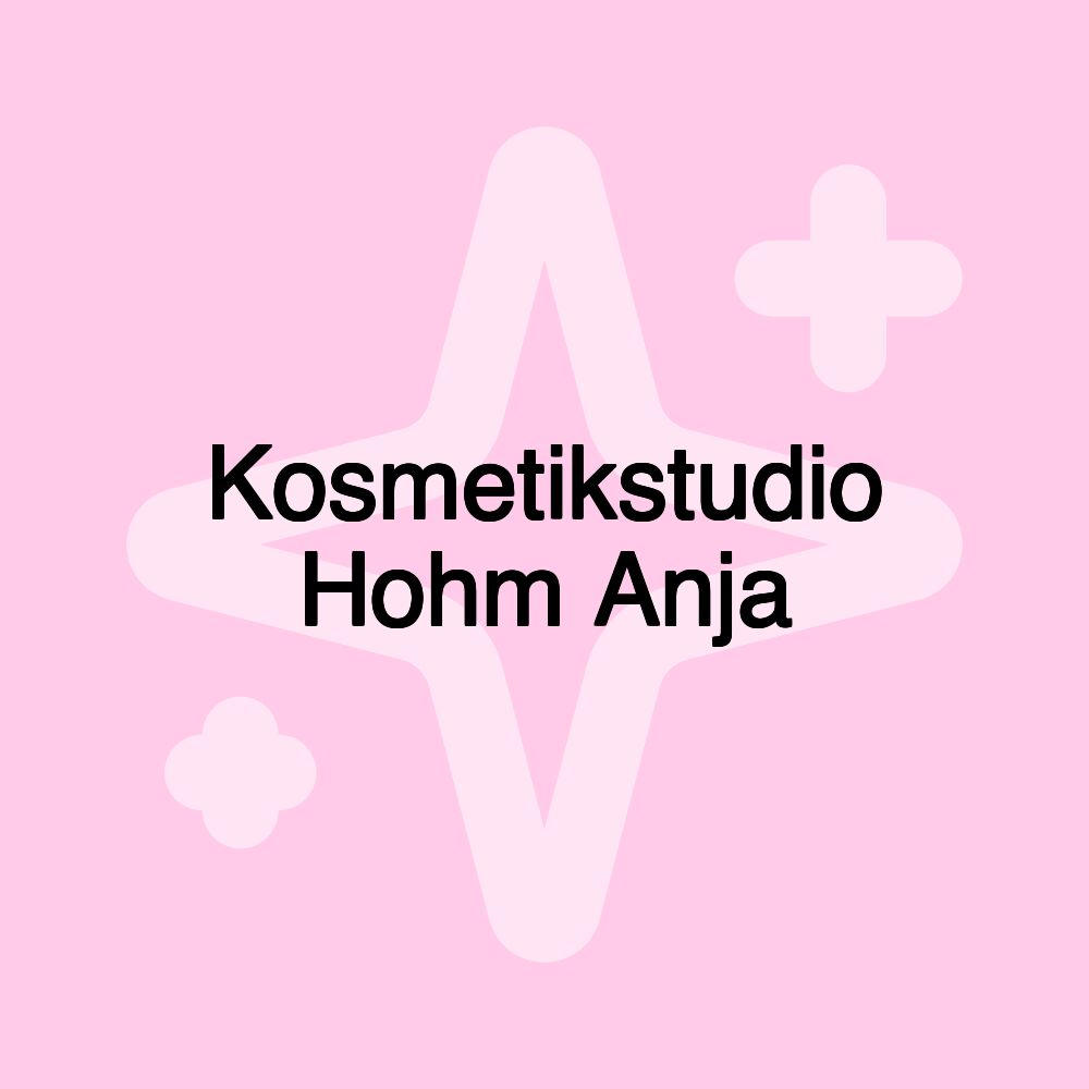 Kosmetikstudio Hohm Anja