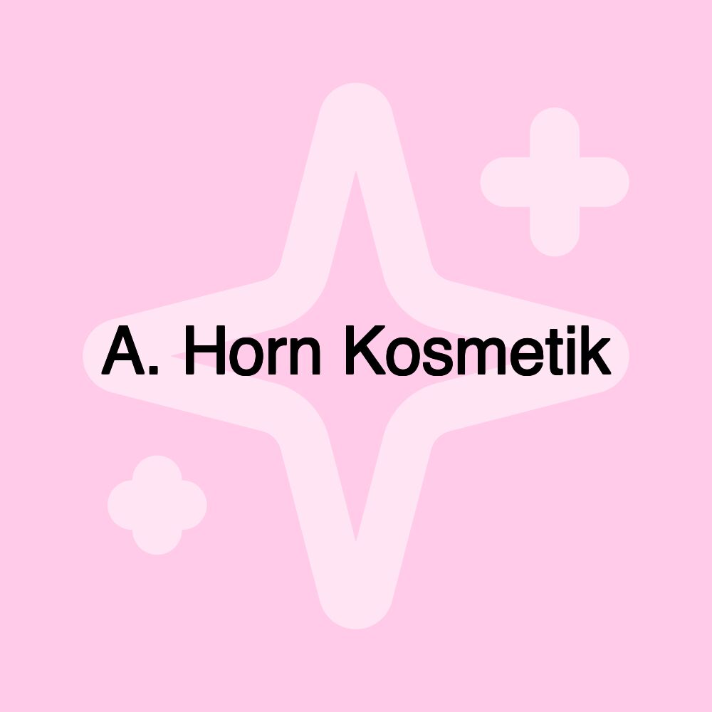 A. Horn Kosmetik