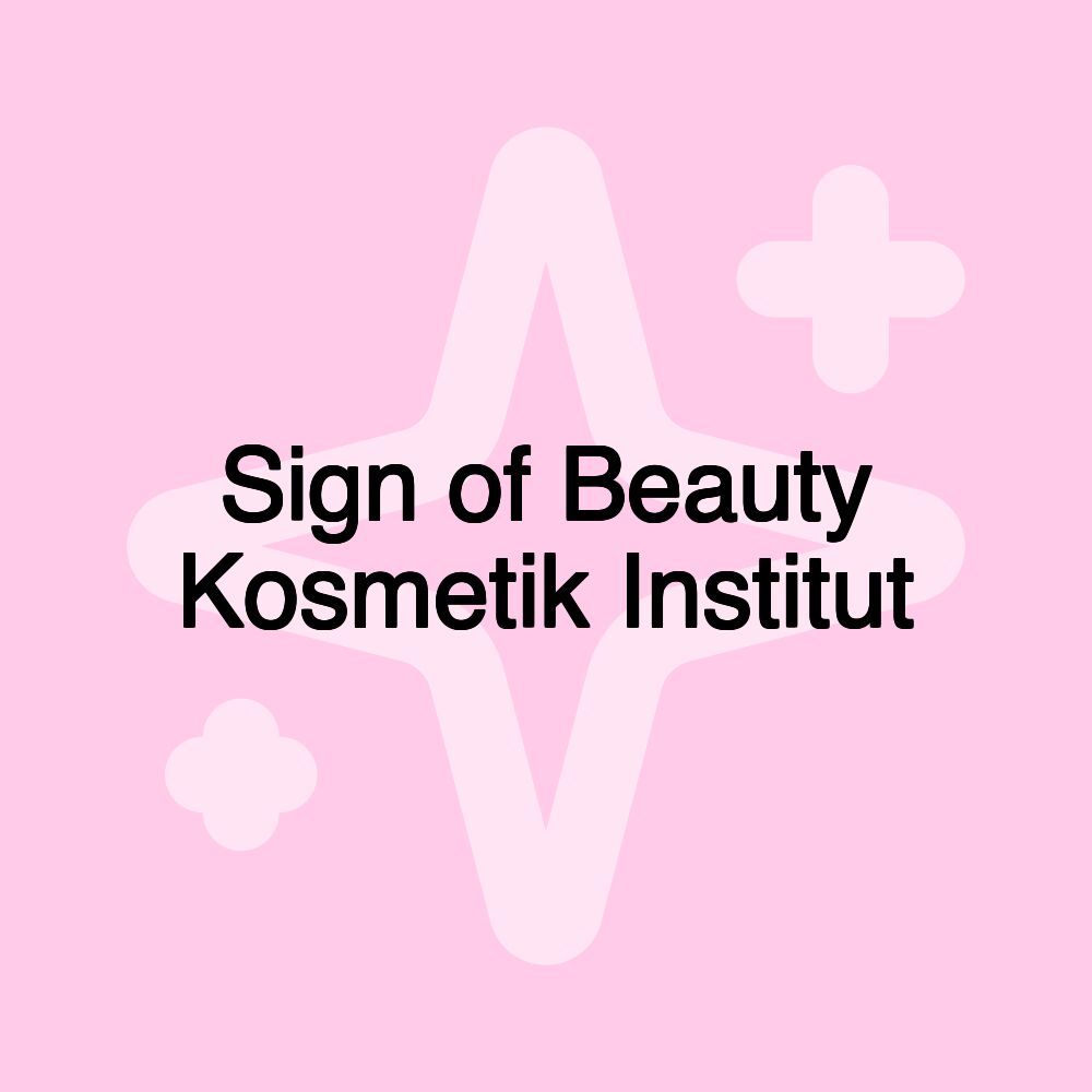 Sign of Beauty Kosmetik Institut