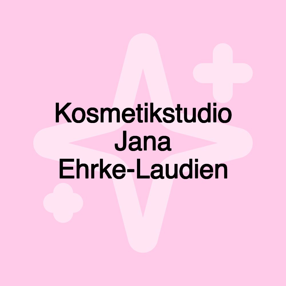 Kosmetikstudio Jana Ehrke-Laudien