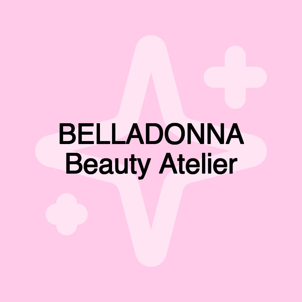 BELLADONNA Beauty Atelier