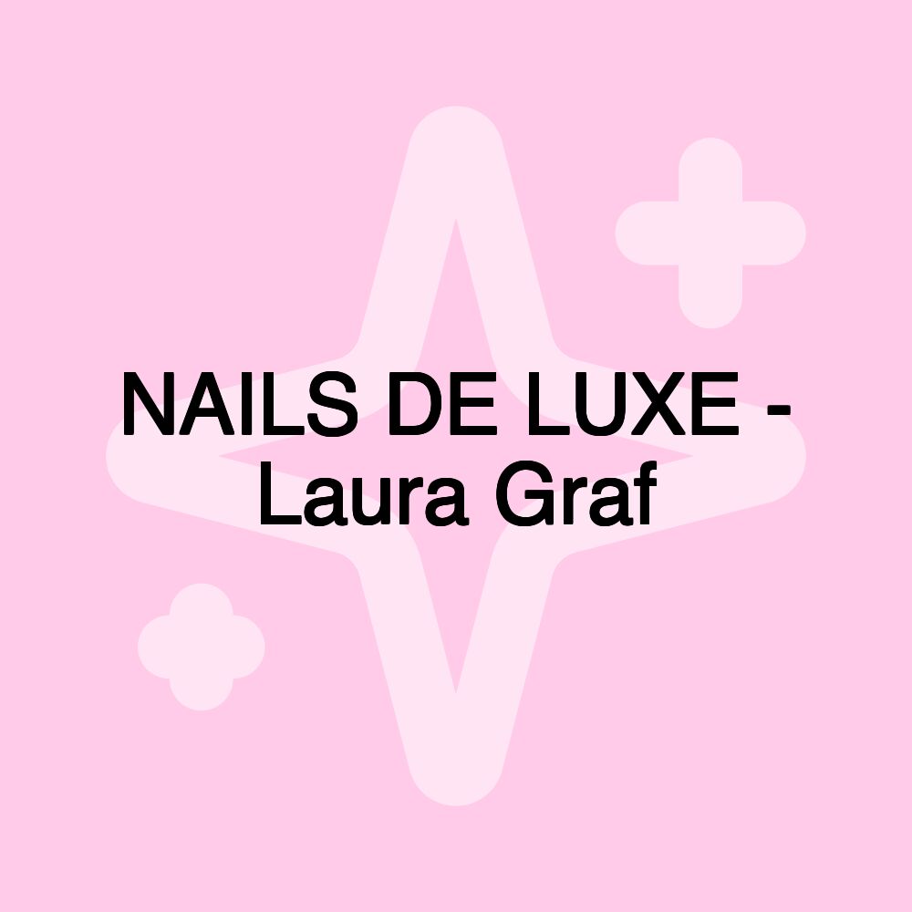 NAILS DE LUXE - Laura Graf