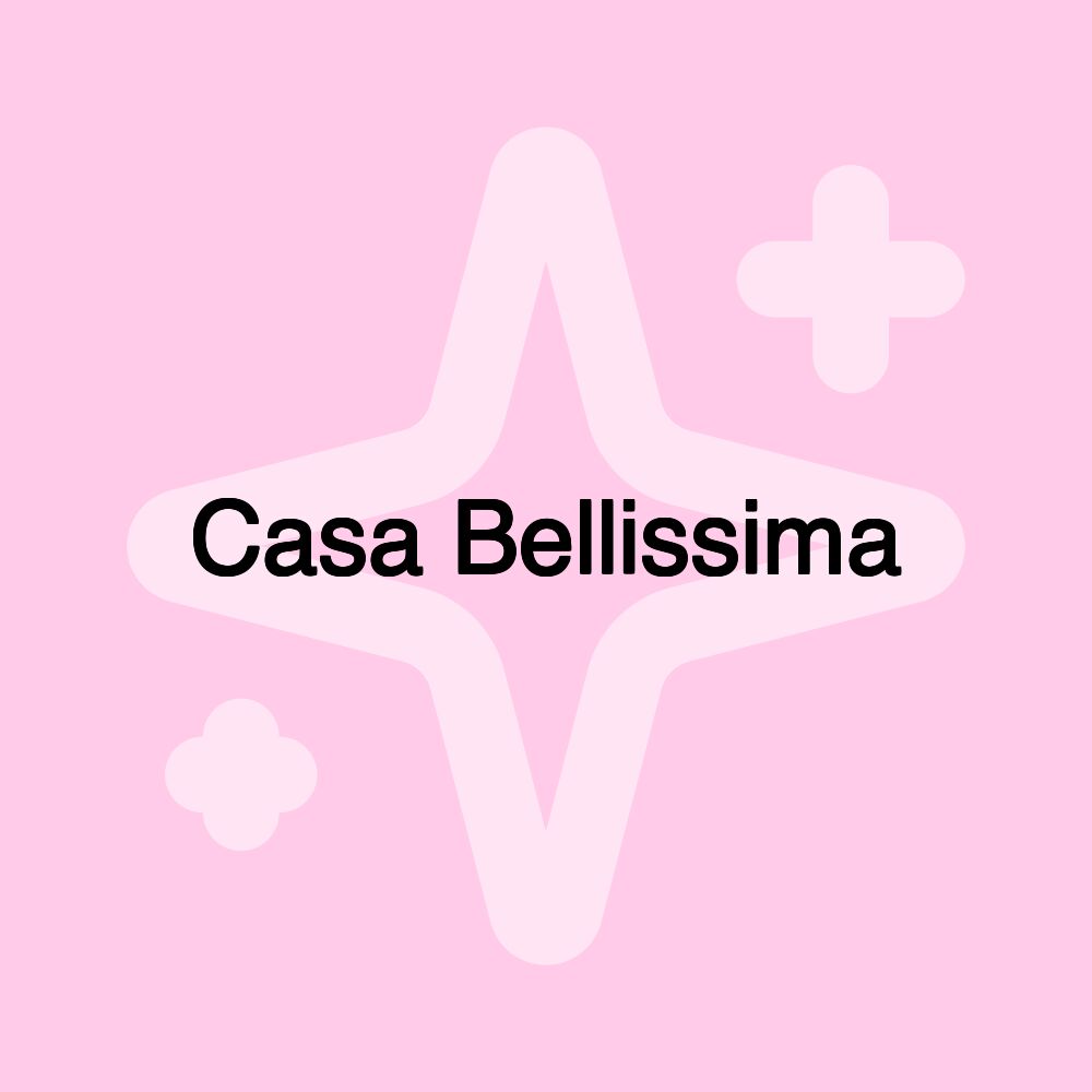 Casa Bellissima