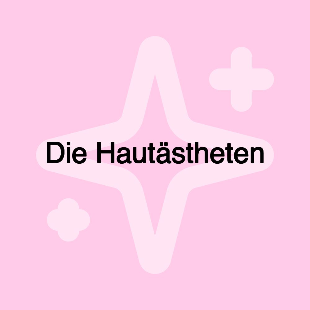 Die Hautästheten