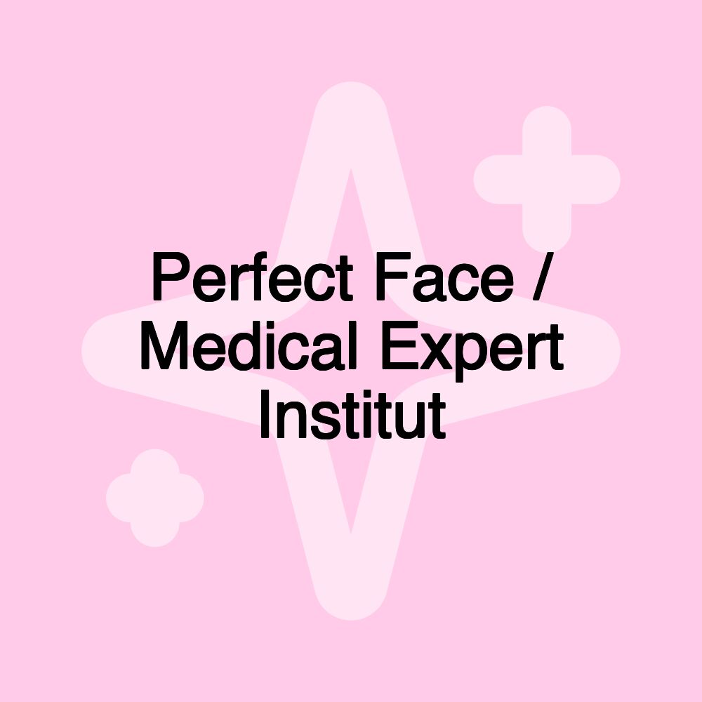 Perfect Face / Medical Expert Institut