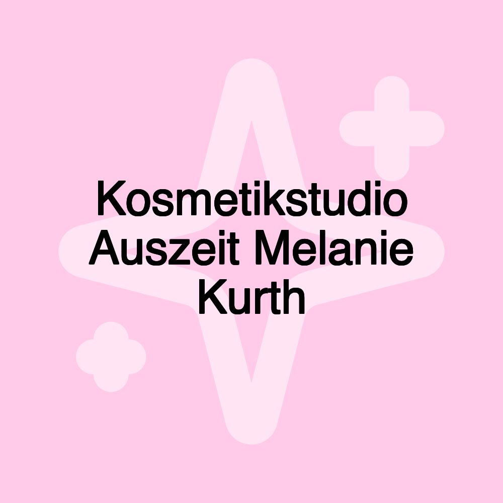 Kosmetikstudio Auszeit Melanie Kurth