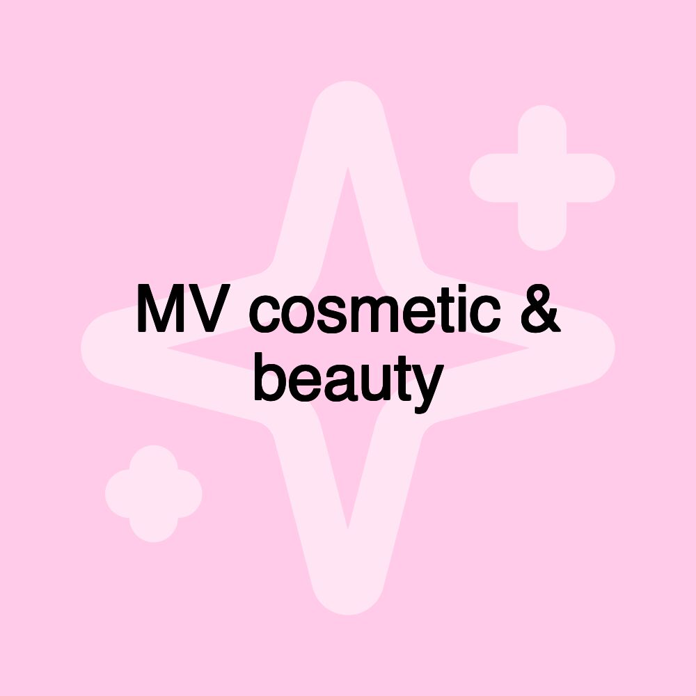 MV cosmetic & beauty