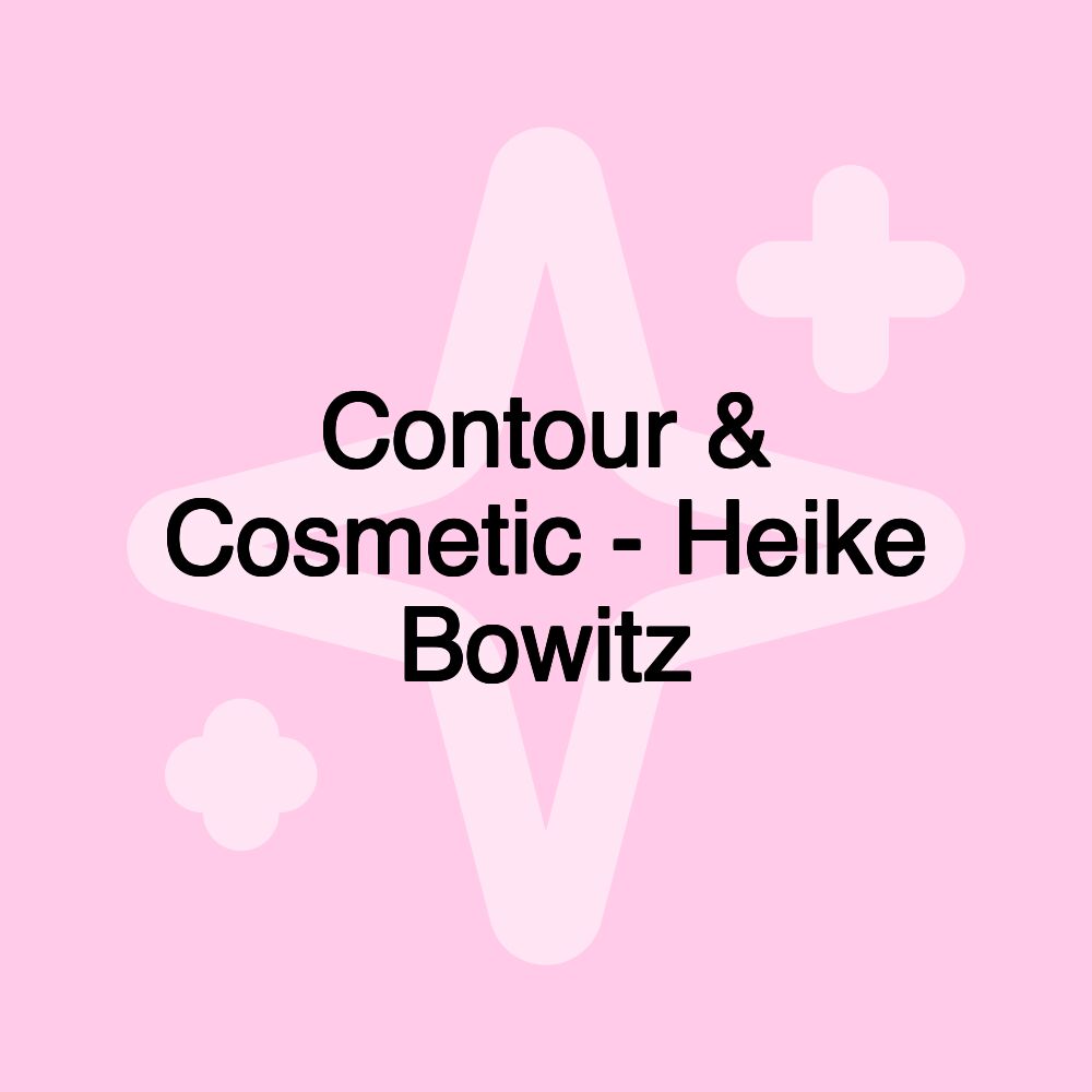 Contour & Cosmetic - Heike Bowitz