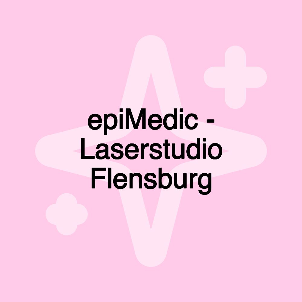 epiMedic - Laserstudio Flensburg