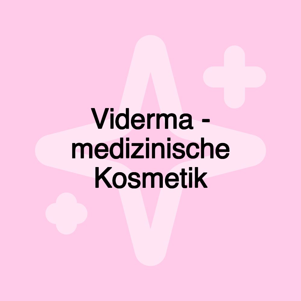 Viderma - medizinische Kosmetik