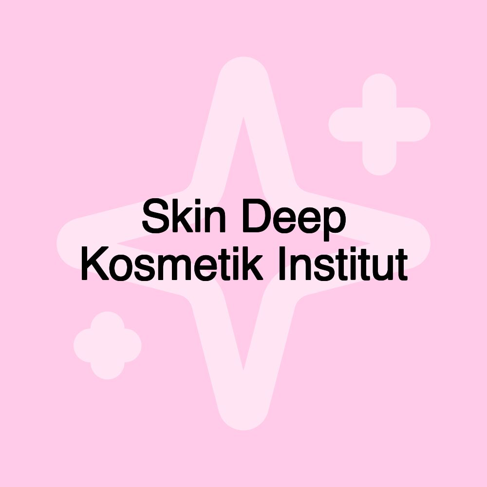 Skin Deep Kosmetik Institut