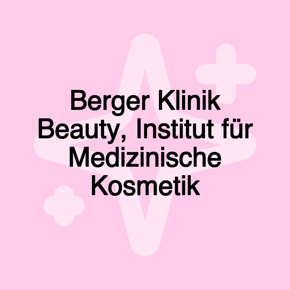 Berger Klinik Beauty, Institut für Medizinische Kosmetik