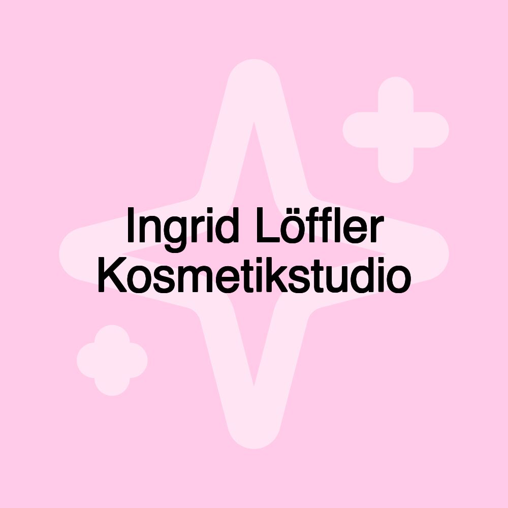 Ingrid Löffler Kosmetikstudio