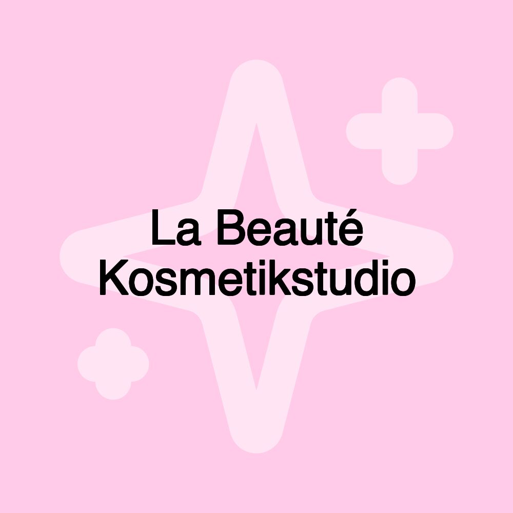 La Beauté Kosmetikstudio