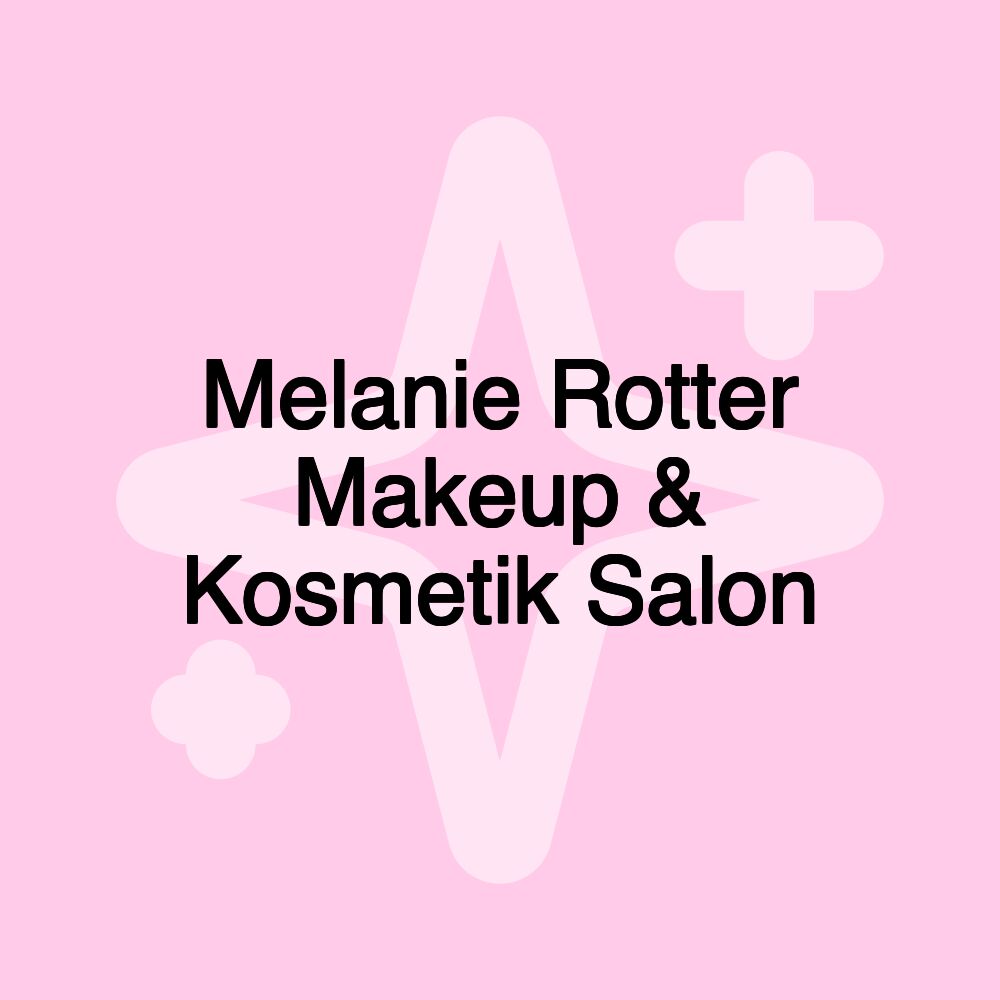 Melanie Rotter Makeup & Kosmetik Salon