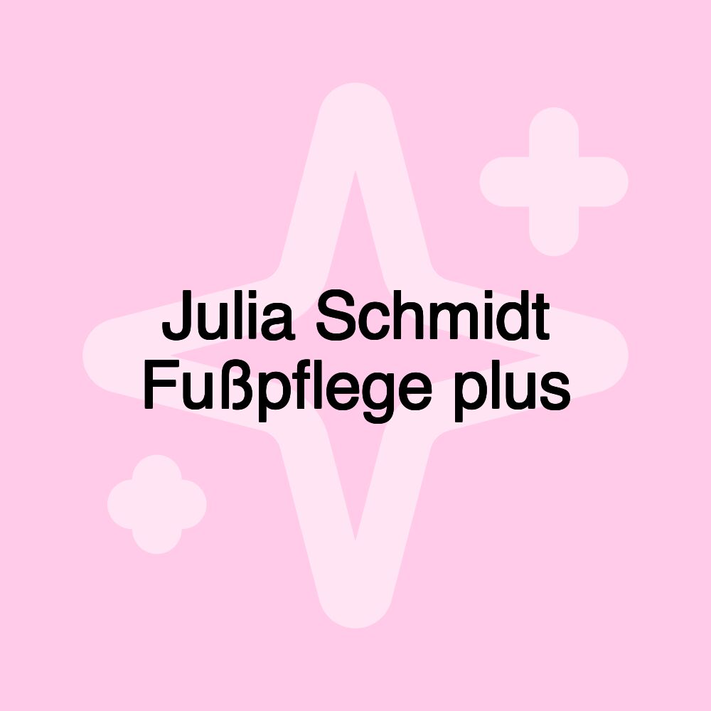 Julia Schmidt Fußpflege plus