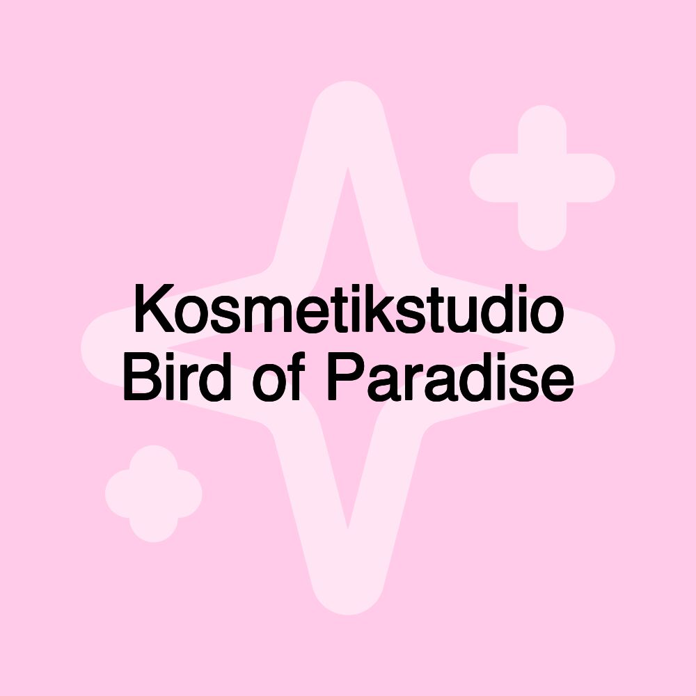 Kosmetikstudio Bird of Paradise