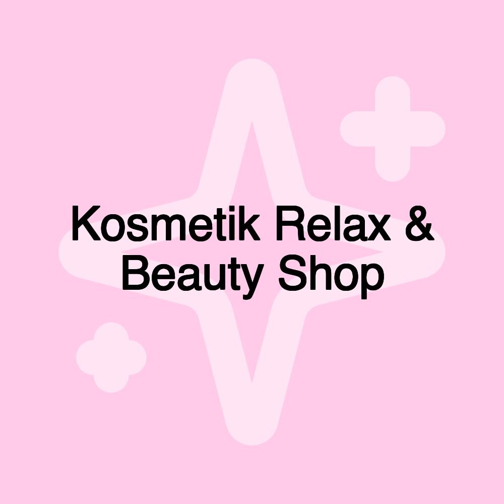 Kosmetik Relax & Beauty Shop