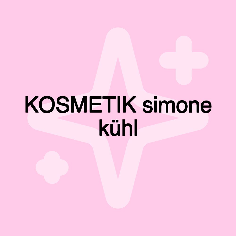 KOSMETIK simone kühl