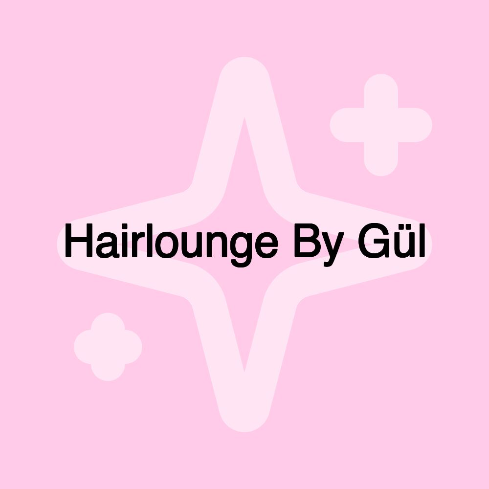 Hairlounge By Gül