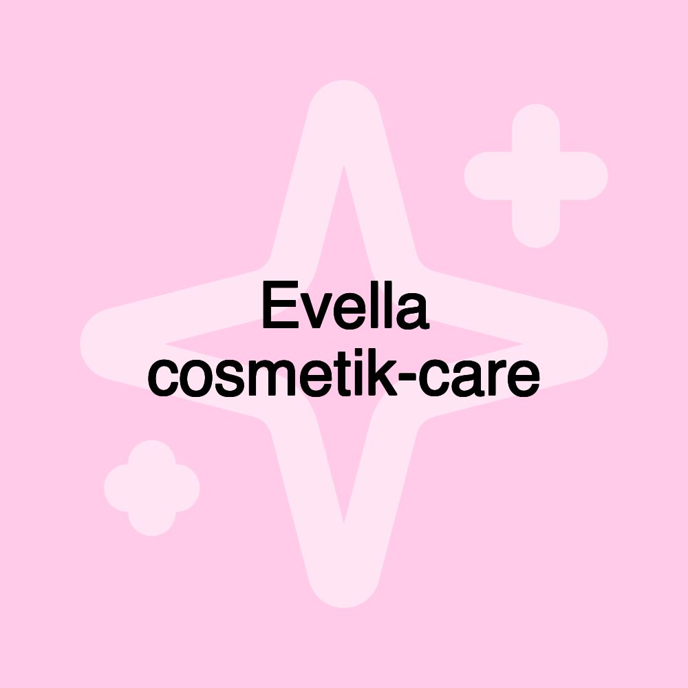 Evella cosmetik-care