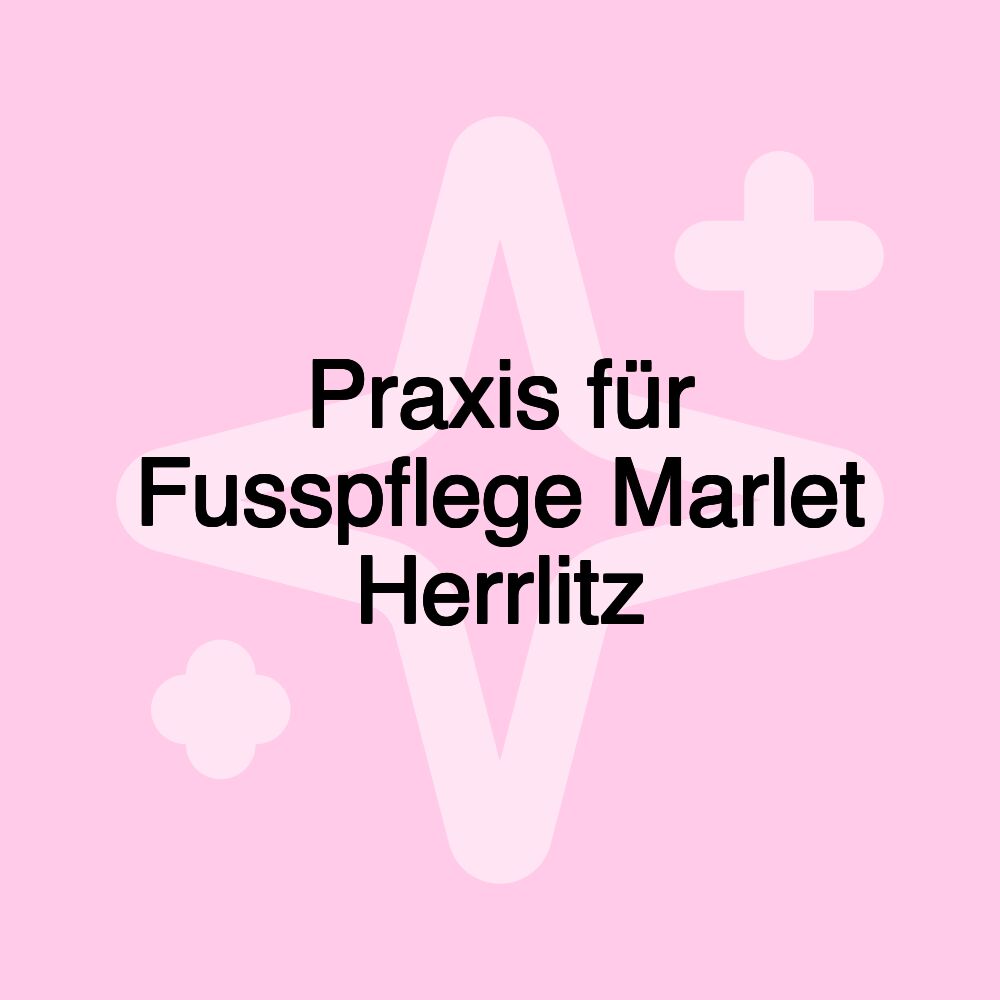 Praxis für Fusspflege Marlet Herrlitz