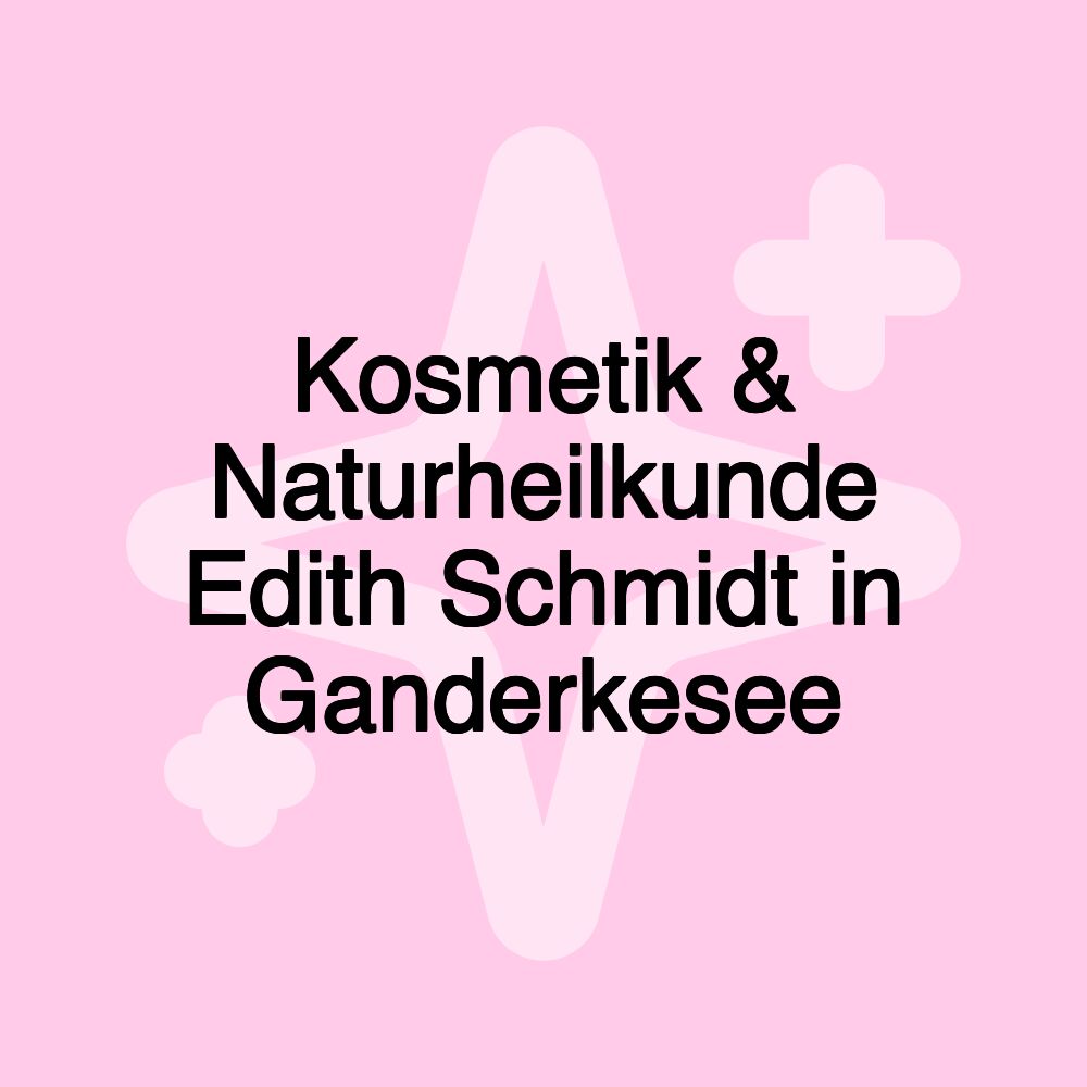 Kosmetik & Naturheilkunde Edith Schmidt in Ganderkesee