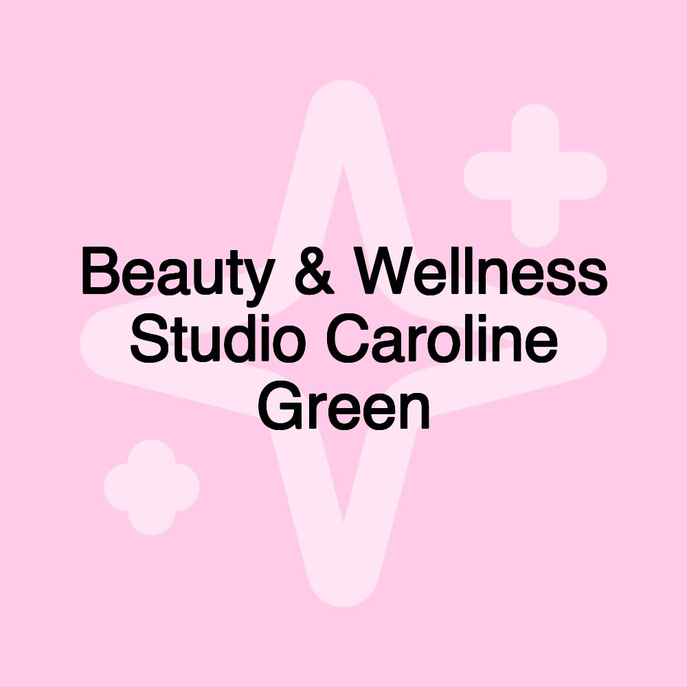 Beauty & Wellness Studio Caroline Green