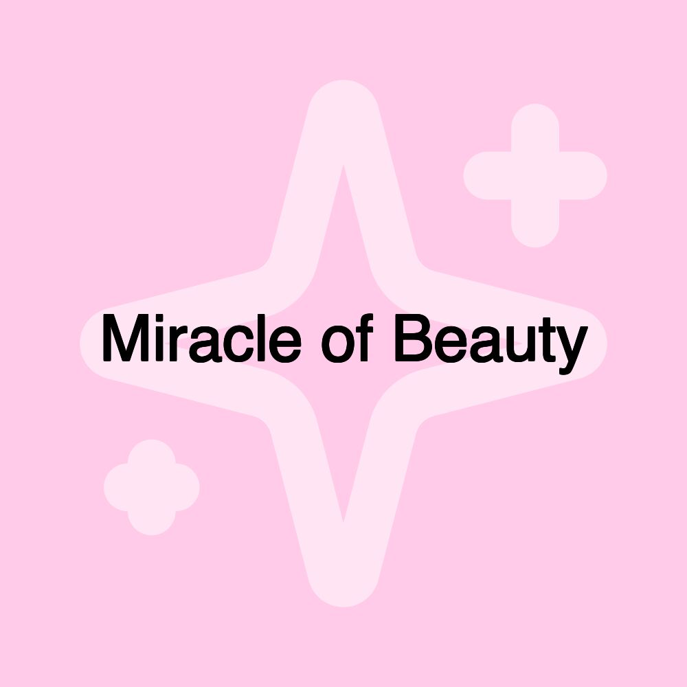 Miracle of Beauty