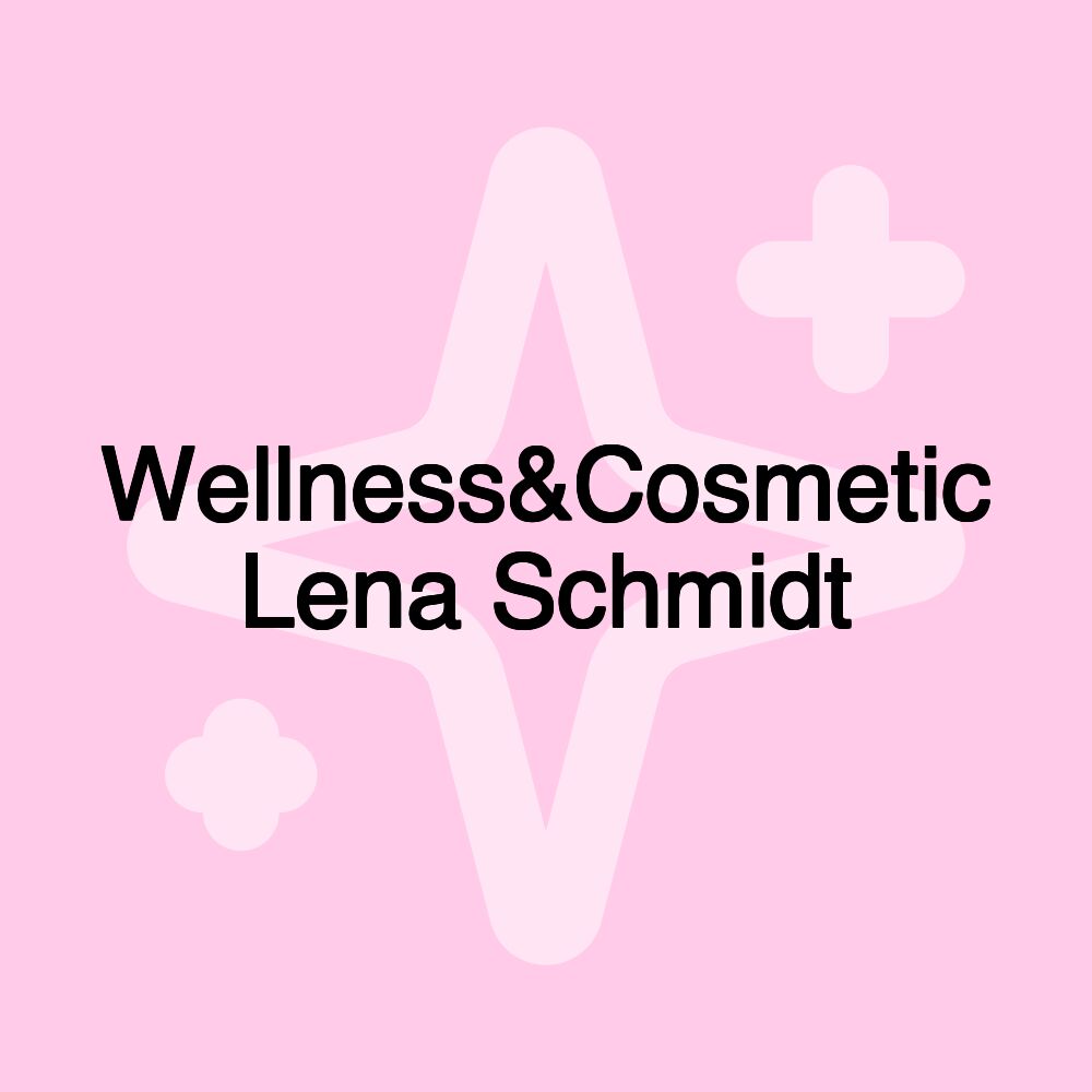 Wellness&Cosmetic Lena Schmidt