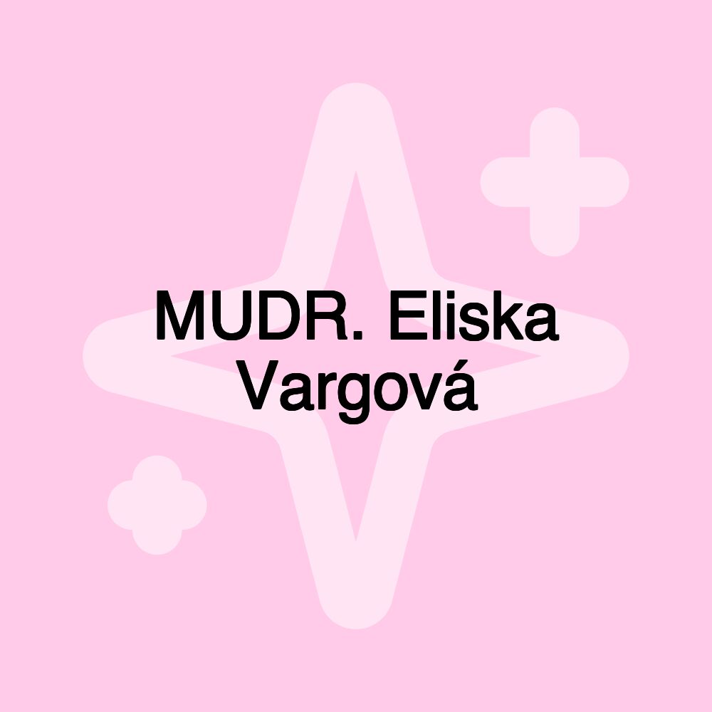 MUDR. Eliska Vargová