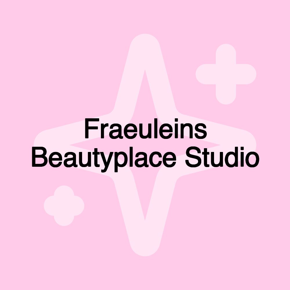 Fraeuleins Beautyplace Studio