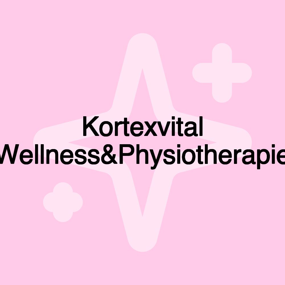 Kortexvital Wellness&Physiotherapie