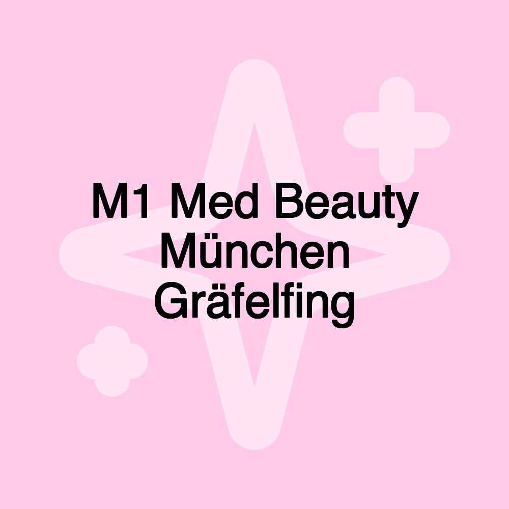 M1 Med Beauty München Gräfelfing