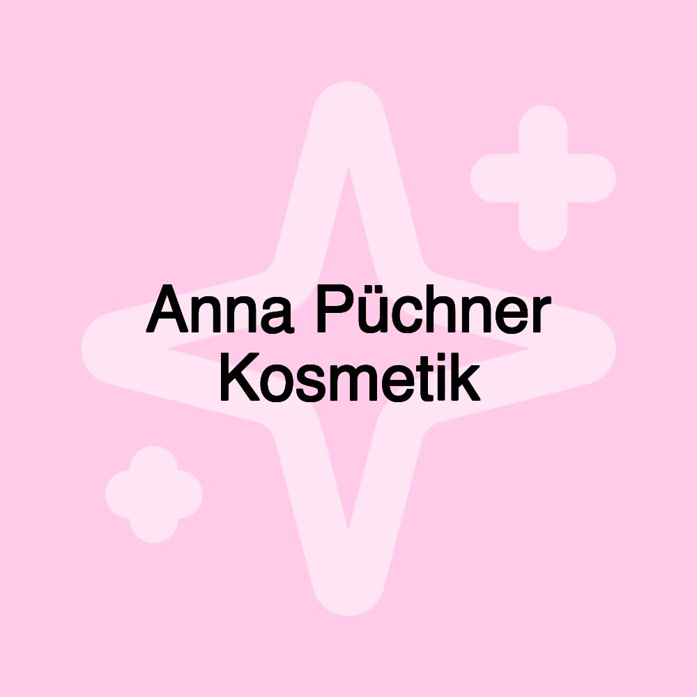 Anna Püchner Kosmetik