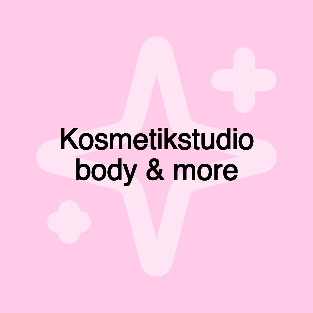 Kosmetikstudio body & more