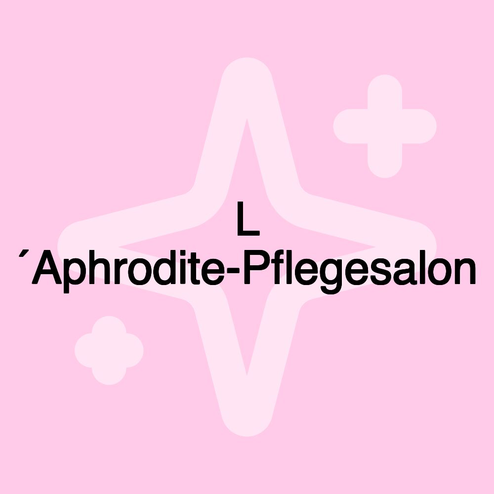 L ´Aphrodite-Pflegesalon