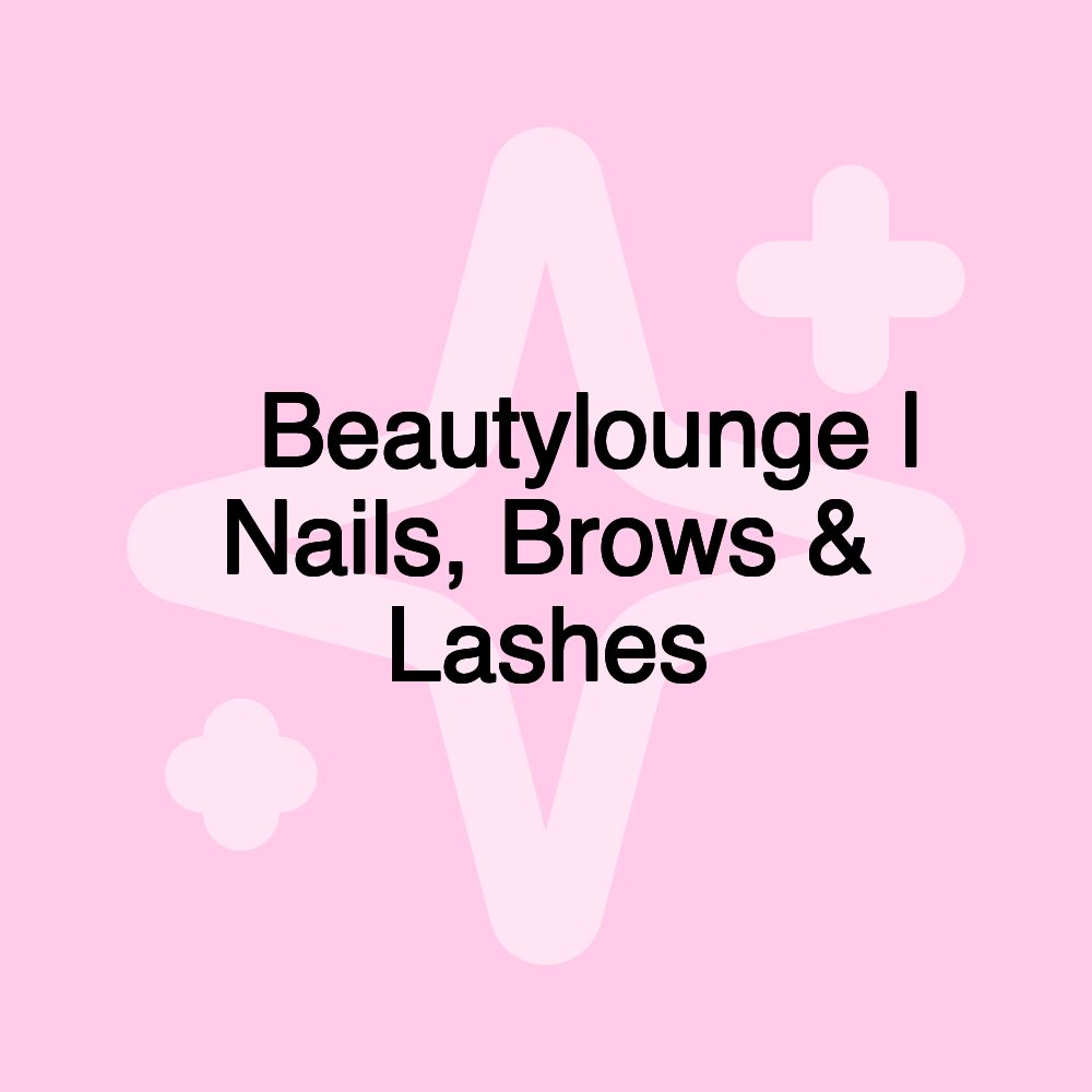 🥇 Beautylounge | Nails, Brows & Lashes