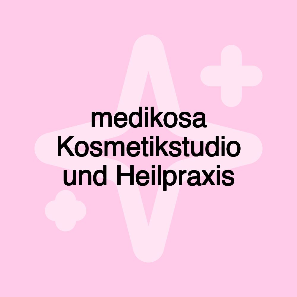 medikosa Kosmetikstudio und Heilpraxis