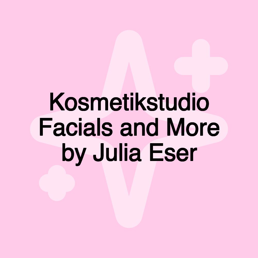 Kosmetikstudio Facials and More by Julia Eser