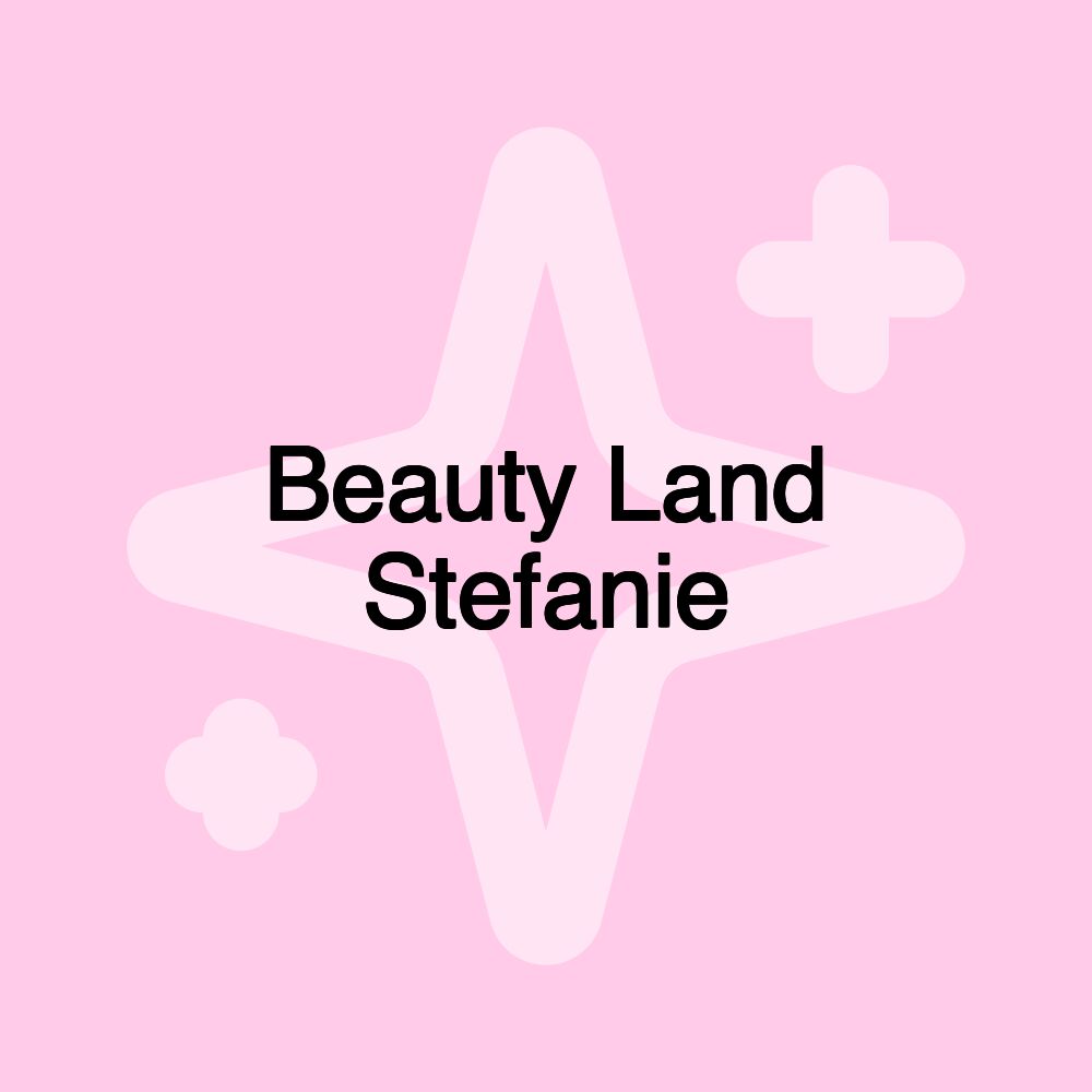 Beauty Land Stefanie