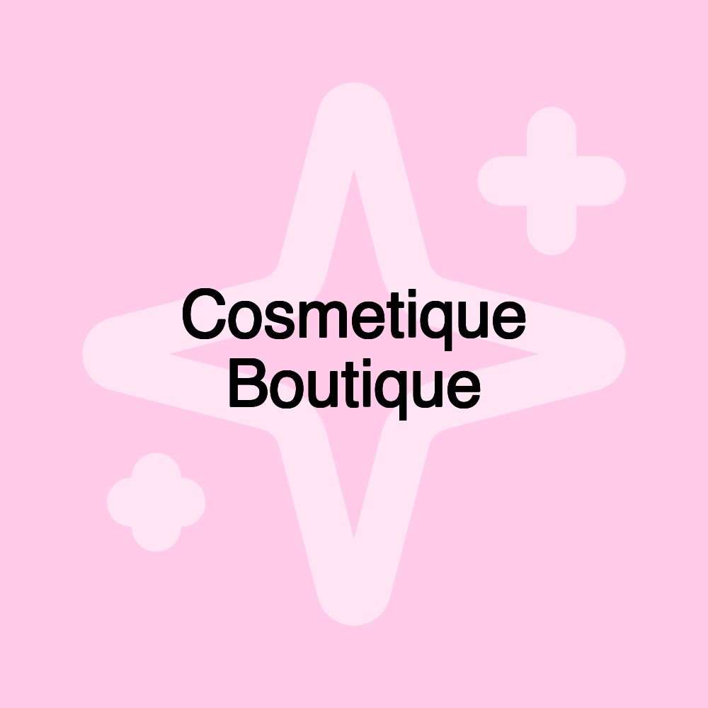 Cosmetique Boutique