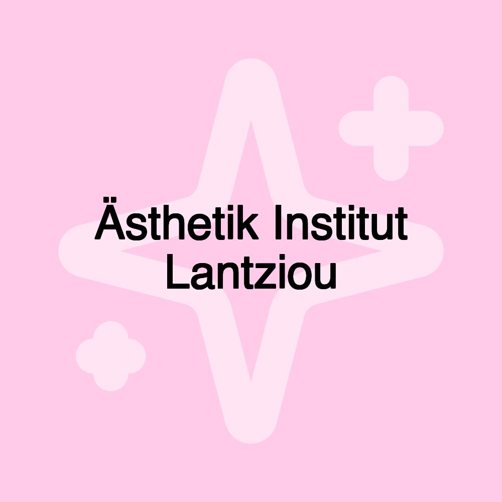 Ästhetik Institut Lantziou