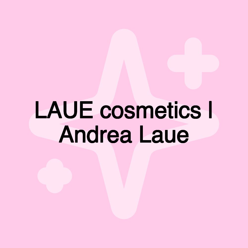 LAUE cosmetics | Andrea Laue